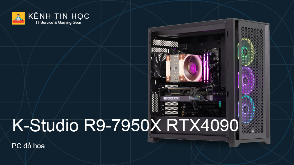 Kkhpro R9 PC đồ họa KTH K-Studio R9-7950X RTX4090 - Kênh Tin Học